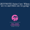 Scott Haldeman - [KEYNOTE] Spine Care: Where are we and where are we going? | Speaker: Scott Haldeman DC, MD