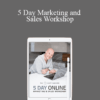 Scott Oldford – 5 Day Marketing and Sales Workshop
