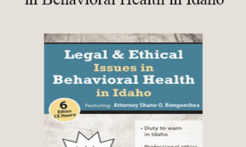 Shane Bengoechea - Legal & Ethical Issues in Behavioral Health in Idaho
