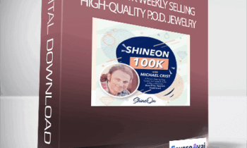 Shine On 100K - Earn $200K Weekly Selling High-Quality P.O.D. Jewelry