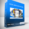 Social Media Lead Machine by Blake Nubar