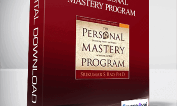 Srikumar S. Rao – THE PERSONAL MASTERY PROGRAM