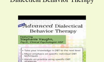 Stephanie Vaughn - Day 2: Advanced Dialectical Behavior Therapy