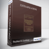 Stephen R. Lankton. Jeffrey Zeig – Extrapolations: Demonstrations Of Ericksonian Therapy