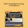 Stephen Rollnick - Motivational Interviewing in Healthcare with Stephen Rollnick
