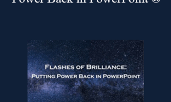 Steve Hughes - Flashes of Brilliance: Putting the Power Back in PowerPoint ®