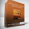 Steven Hayes - ACT in Action 2 • Control and Acceptance
