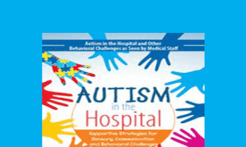 Susan Hamre - Autism in the Hospital: Supportive Strategies for Sensory