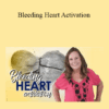 Tamra Oviatt - Bleeding Heart Activation