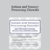 Tara Delaney - Autism and Sensory Processing Disorder: Over 75 Proven Strategies for Social Skills