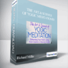 The Art & Science of Yogic Meditation with Richard Miller