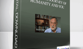 The Heroic Journey of Humanity and You With Duane Elgin