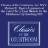 The Professional Education Group - Classics of the Courtroom, Vol. XXV: Michael E. Tigar's Arguments at the trial of Terry Lynn Nichols for the Oklahoma City Bombing PDF