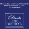 The Professional Education Group - Classics of the Courtroom, Volume XIII: The Commonwealth of Mass. v. Lizzie Borden
