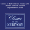 The Professional Education Group - Classics of the Courtroom, Volume XXI: Cruzan v. Director, Missouri Deptartment Of Health