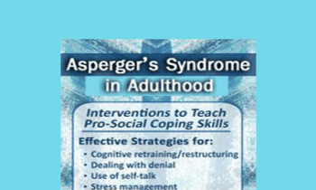 Timothy Kowalski - Asperger's Syndrome in Adulthood: Interventions to Teach Pro-Social Coping Skills
