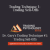 Dr. Gary – Trading Technique 1: Trading Sell-Offs
