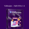 VidScripto – Full OTOs 1-4