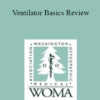 Viktoriya Yanchuk - Ventilator Basics Review