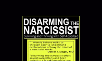 Wendy T. Behary - Disarming the Narcissist: Surviving and Thriving with the Self-Absorbed