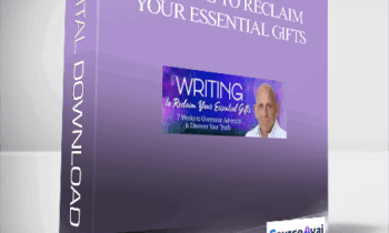 Writing to Reclaim Your Essential Gifts With Mark Matousek