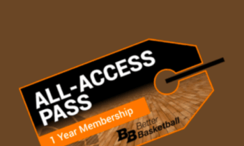 All Access Pass  -  Better Basketball
