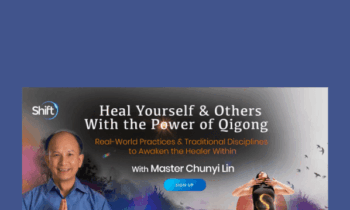 Heal Yourself & Others With the Power of Qigong  -  Chunyi Lin