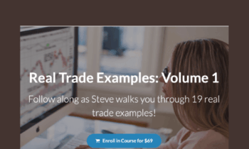 Real Trade Examples  - Volume 1  -  Steve Burns