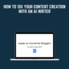 How to 10x Your Content Creation With an AI Writer - Nina Clapperton