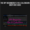 The SPY Beginners Flys & Calendars Deep Dive 2023 - Sheridan Mentoring
