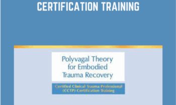 2-Day: Polyvagal Theory for Embodied Trauma Recovery: Certified Clinical Trauma Professional (CCTP) Certification Training - Arielle Schwartz