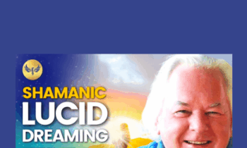 Shamanic Lucid Dreaming  -  Robert Moss