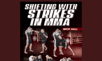 Shifting With Strikes in MMA  -  Mick Hall