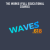 The Works (Full Educational Course)  -  Waves 618