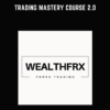 Trading Mastery Course 2.0  -  WealthFRX