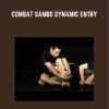 Combat Sambo Dynamic Entry - Reilly Bodycomb