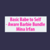 Basic Babe to Self-Aware Barbie Bundle - Mina Irfan