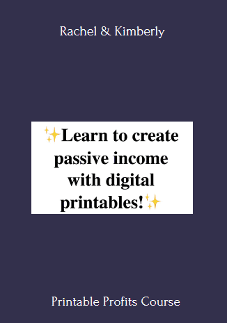 Printable Profits Course - Rachel & Kimberly