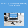 The Missouribar – 2019 ADR Workshop Self-Study Course Material