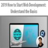 2019 How to Start Web Development: Understand the Basics