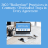 The Missouribar – 2020 “Boilerplate” Provisions in Contracts: Overlooked Traps in Every Agreement