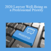 The Missouribar – 2020 Lawyer Well-Being as a Professional Priority