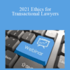 The Missouribar – 2021 Ethics for Transactional Lawyers