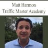 [Download Now] Matt Harmon – Traffic Master Academy