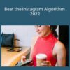 @CollegeNutritionist – Beat the Instagram Algorithm 2022