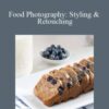 Aaron Nace – Food Photography: Styling & Retouching