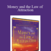 Abraham-Hicks – Money and the Law of Attraction
