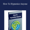 Adam Eason – How To Hypnotize Anyone