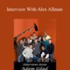 Adam Gilad – Interview With Alex Allman