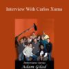 Adam Gilad – Interview With Carlos Xuma